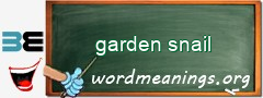 WordMeaning blackboard for garden snail